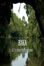 Watch Baka - A Cry From The Rainforest Viooz