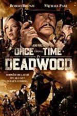 Watch Once Upon a Time in Deadwood Viooz