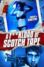 Watch F*ckload of Scotch Tape Viooz
