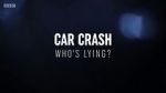 Watch Car Crash: Who\'s Lying? Viooz