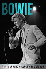 Watch Bowie: The Man Who Changed the World Viooz