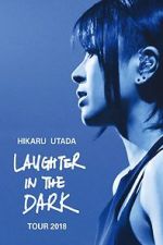 Watch Hikaru Utada: Laughter in the Dark Tour 2018 Viooz