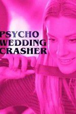 Watch Psycho Wedding Crasher Viooz