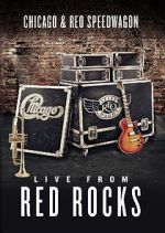 Watch Chicago & REO Speedwagon: Live at Red Rocks (TV Special 2015) Viooz