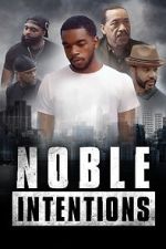 Watch Noble Intentions Viooz