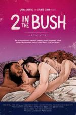 Watch 2 in the Bush: A Love Story Viooz