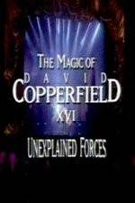 Watch The Magic of David Copperfield XVI Unexplained Forces Viooz
