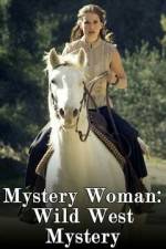 Watch Mystery Woman: Wild West Mystery Viooz