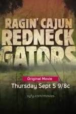 Watch Ragin Cajun Redneck Gators Viooz