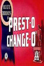 Watch Prest-O Change-O Viooz
