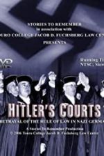 Watch Hitlers Courts - Betrayal of the rule of Law in Nazi Germany Viooz