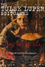 Watch The Tulse Luper Suitcases Part 2 Vaux to the Sea Viooz
