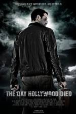 Watch The Day Hollywood Died Viooz