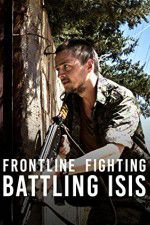 Watch Frontline Fighting Battling ISIS Viooz
