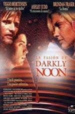 Watch The Passion of Darkly Noon Viooz