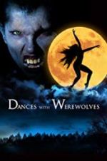 Watch Dances with Werewolves Viooz