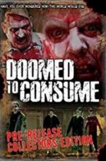 Watch Doomed to Consume Viooz