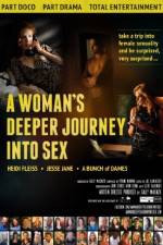 Watch A Woman's Deeper Journey Into Sex Viooz