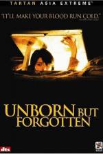 Watch Unborn But Forgotten Viooz