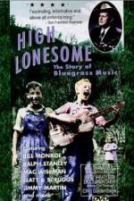 Watch High Lonesome The Story of Bluegrass Music Viooz