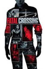 Watch Fatal Crossing Viooz