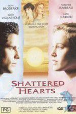 Watch Shattered Hearts A Moment of Truth Movie Viooz