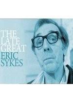 Watch The Late Great Eric Sykes Viooz