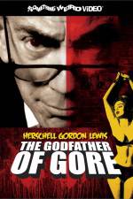 Watch Herschell Gordon Lewis The Godfather of Gore Viooz