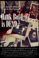 Watch Hank Boyd Is Dead Viooz