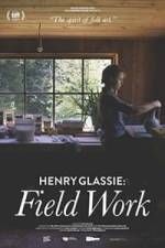 Watch Henry Glassie: Field Work Viooz