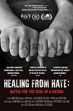 Watch Healing From Hate: Battle for the Soul of a Nation Viooz