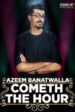 Watch Cometh the Hour by Azeem Banatwalla Viooz