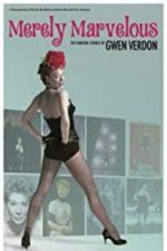 Watch Merely Marvelous: The Dancing Genius of Gwen Verdon Viooz