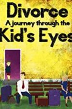 Watch Divorce: A Journey Through the Kids\' Eyes Viooz