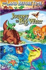 Watch The Land Before Time IX: Journey to Big Water Viooz