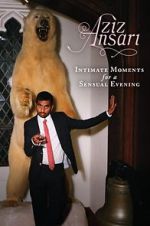 Watch Aziz Ansari: Intimate Moments for a Sensual Evening Viooz