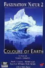 Watch Faszination Natur - Colours of Earth Viooz
