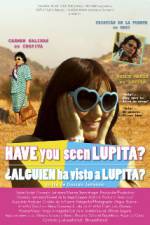 Watch Have You Seen Lupita? Viooz
