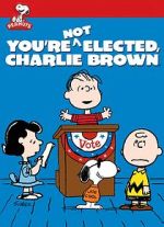 Watch You\'re Not Elected, Charlie Brown (TV Short 1972) Viooz