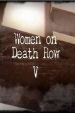 Watch Women On Death Row V Viooz