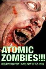 Watch Atomic Zombies!!! Viooz