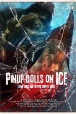 Watch Pinup Dolls on Ice Viooz