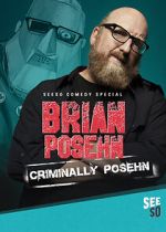 Watch Brian Posehn: Criminally Posehn (TV Special 2016) Online Viooz
