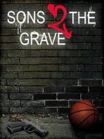 Watch Sons 2 the Grave Viooz