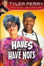 Watch Tyler Perry's The HAVES & The HAVE-NOTS Viooz