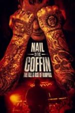 Watch Nail in the Coffin: The Fall and Rise of Vampiro Viooz