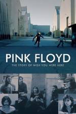 Watch Pink Floyd The Story of Wish You Were Here Viooz