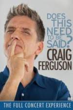 Watch Craig Ferguson Does This Need to Be Said Viooz