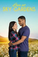 Watch Love at Sky Gardens Viooz