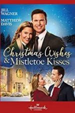 Watch Christmas Wishes & Mistletoe Kisses Viooz